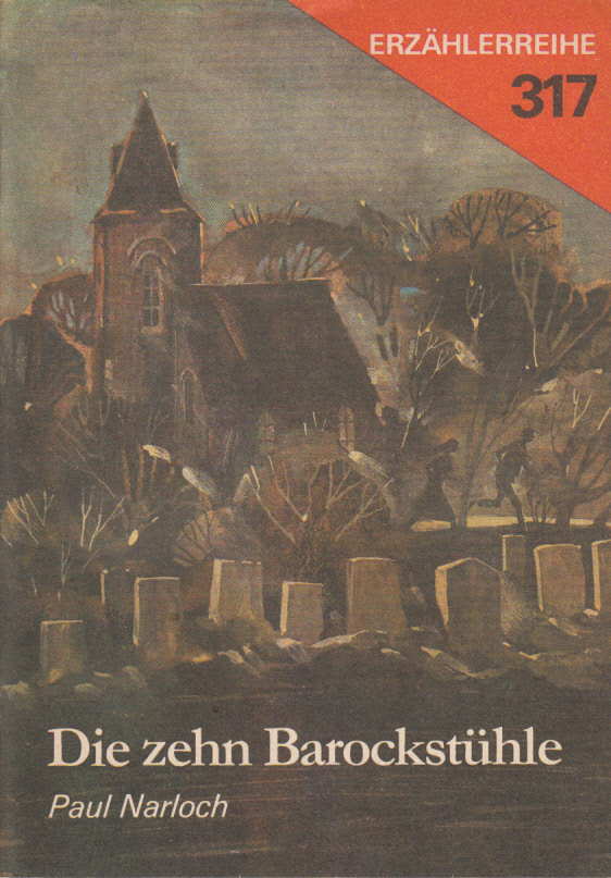 Die Zehn Barockstühle : Kriminalerzählung Die Zehn Barockstühle : Kriminalerzählung