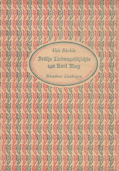 Frühe Liebesgeschichte um Karl May. Frühe Liebesgeschichte um Karl May.