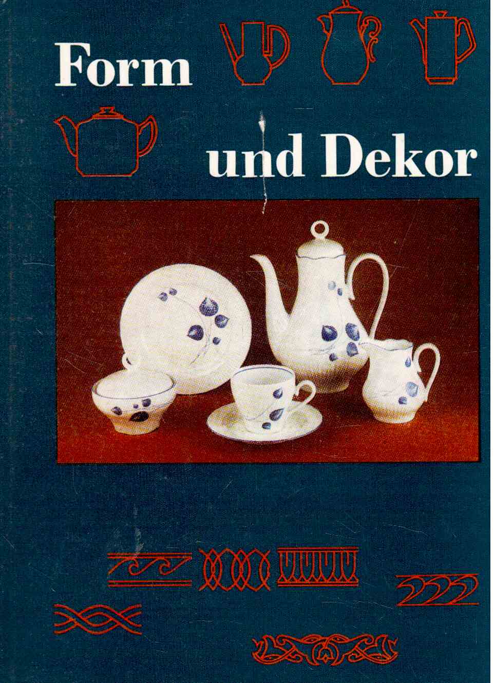 Form und Dekor. hrsg. von d. Zentralstelle für Berufsbildung d. Ministeriums für Glas- u. Keramikindustrie Ilmenau. Von e. Autorenkollektiv. Federführung: Klaus Muche. Dem Autorenkollektiv gehören an: Josef Hoffmann .. Form und Dekor. hrsg. von d. Zentralstelle für Berufsbildung d. Ministeriums für Glas- u. Keramikindustrie Ilmenau. Von e. Autorenkollektiv. Federführung: Klaus Muche. Dem Autorenkollektiv gehören an: Josef Hoffmann ..