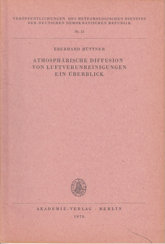 Atmosphärische Diffusion von Luftverunreinigungen Ein Überblick Atmosphärische Diffusion von Luftverunreinigungen Ein Überblick