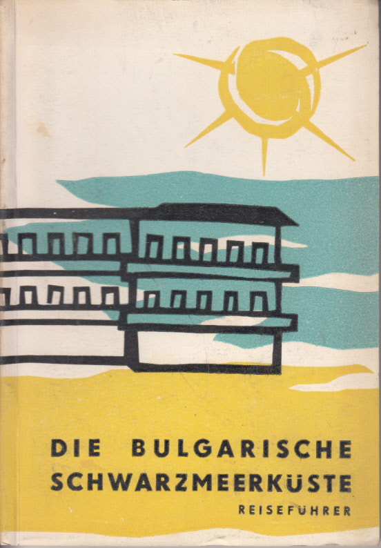 Die bulgarische Schwarzmeeküste. Reiseführer.