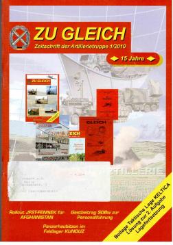 Zu Gleich. Zeitschrift der Artillerietruppe 1(2010) - 15 Jahre Zu Gleich. Zeitschrift der Artillerietruppe 1(2010) - 15 Jahre