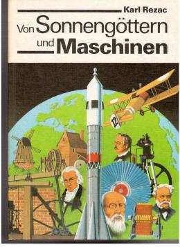 Von Sonnengöttern und Maschinen Von Sonnengöttern und Maschinen