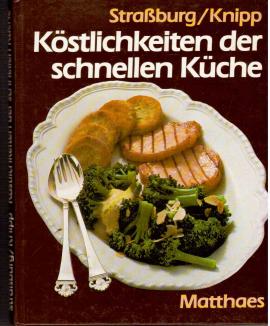 Köstlichkeiten der schnellen Küche. Schnelle Snacks und köstliche kleine Gerichte mit Convenienceprodukten Köstlichkeiten der schnellen Küche. Schnelle Snacks und köstliche kleine Gerichte mit Convenienceprodukten