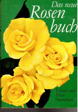 Das neue Rosenbuch. Mit 50 Zeichnungen von Hans Preuße und 85 Farbbildern. Das neue Rosenbuch. Mit 50 Zeichnungen von Hans Preuße und 85 Farbbildern.
