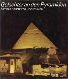 Gelächter an den Pyramiden. Unterwegs in Ägypten