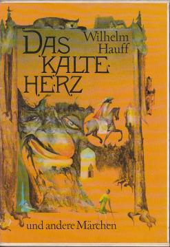 Das kalte Herz und andere Märchen Das kalte Herz und andere Märchen