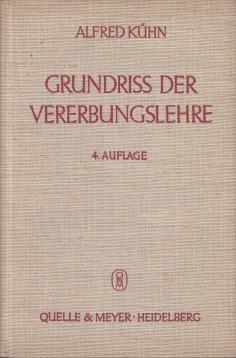 Grundriss der Vererbungslehre. 4., verbesserte und erweiterte Auflage.,Mit 219 Abbildungen. Grundriss der Vererbungslehre. 4., verbesserte und erweiterte Auflage.,Mit 219 Abbildungen.