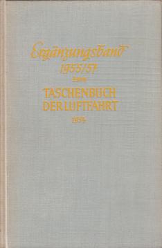 Ergänzungsband 1955/57 zum Taschenbuch der Luftfahrt 1954. Ergänzungsband 1955/57 zum Taschenbuch der Luftfahrt 1954.