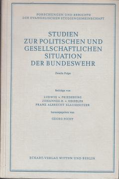 Studien zur politischen und gesellschaftlichen Situation der Bundeswehr. Zweite Folge. Studien zur politischen und gesellschaftlichen Situation der Bundeswehr. Zweite Folge.