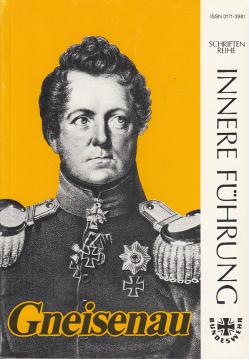 Schriftenreihe innere Führung. Gneisenau