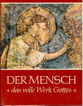 Der Mensch - das volle Werk Gottes - zwölf Monatsbilder nach Hildegard von Bingen. Katholisches Hausbuch Jahr des Herrn 1980. Der Mensch - das volle Werk Gottes - zwölf Monatsbilder nach Hildegard von Bingen. Katholisches Hausbuch Jahr des Herrn 1980.