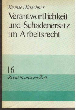 Verantwortlichkeit und Schadenersatz im Arbeitsgesetzbuch. Verantwortlichkeit und Schadenersatz im Arbeitsgesetzbuch.