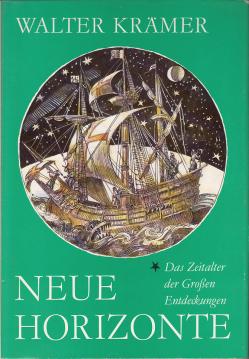 Neue Horizonte . Das Zeitalter der großen Entdeckungen Neue Horizonte . Das Zeitalter der großen Entdeckungen