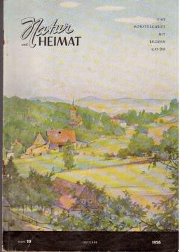 Natur und Heimat Eine Monatszeitschrift mit Bildern Heft 10 Oktober 1956 Natur und Heimat Eine Monatszeitschrift mit Bildern Heft 10 Oktober 1956