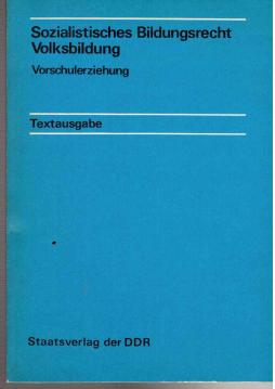Sozialistisches Bildungsrecht. Volksbildung. Vorschulerziehung. - Textausgabe.