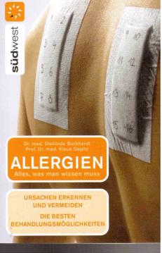 Allergien. Alles was man wissen muss: Ursachen erkennen und vermeiden Die besten Behandlungsmöglichkeiten