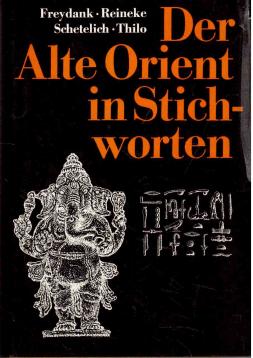 Der Alte Orient in Stichworten. Der Alte Orient in Stichworten.