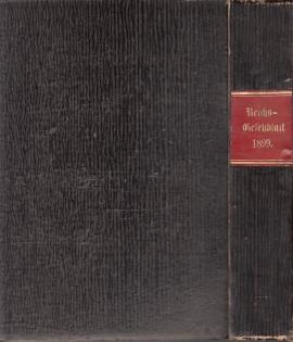 Reichs-Gesetzblatt 1899. Enthaelt die Gesetze, Verordnungen u. s. w. vom 18. Januar bis 28. Dezember 1899, nebst einem Vertrage vom Jahre 1896, zwei Verträge vom Jahre 1897 und vier Verträgen vom Jahre 1898. (von Nr. 2540 bis einschl. Nr. 2641). Nr. 1 bis 53