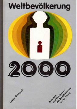 Weltbevölkerung 2000 - Ursachen und Tendenzen der Bevölkerungsentwicklung Weltbevölkerung 2000 - Ursachen und Tendenzen der Bevölkerungsentwicklung