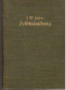 Selbsttäuschung. Übertragen von Konrad Graf Preysing