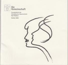 Die Gemeinschaft: Freundesbrief der Schwäbischen Bauernschule Bad Waldersee Herbst 2005 Die Gemeinschaft: Freundesbrief der Schwäbischen Bauernschule Bad Waldersee Herbst 2005