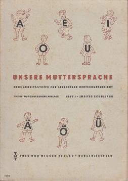 Unsere Muttersprache. Neue Arbeitsstoffe für lebendigen Deutschunterricht. Heft 1: Zweites Schuljahr