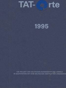 Tat-Orte - Gemeinden im Ökologischen Wettbewerb 1995. Tat-Orte - Gemeinden im Ökologischen Wettbewerb 1995.