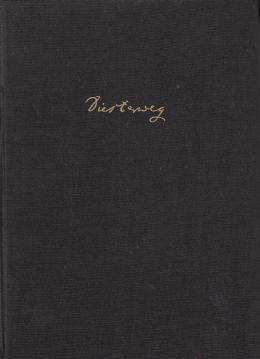 DIESTERWEG Sämtliche Werke. 1. Abteilung: Zeitschriftenbeiträge VII. Band Aus den Rheinischen Blättern für Erziehung und Unterricht von 1846 bis 1848 DIESTERWEG Sämtliche Werke. 1. Abteilung: Zeitschriftenbeiträge VII. Band Aus den Rheinischen Blättern für Erziehung und Unterricht von 1846 bis 1848