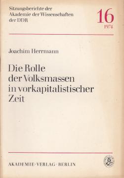 Die Rolle der Volksmassen in vorkapitalistischer Zeit. Das Problem der revolutionären Veränderungen in den vorkapitalistischen Gesellschaftsformationen und die Rolle der Volksmassen. Die Rolle der Volksmassen in vorkapitalistischer Zeit. Das Problem der revolutionären Veränderungen in den vorkapitalistischen Gesellschaftsformationen und die Rolle der Volksmassen.