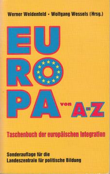 Europa von A - Z. Taschenbuch der Europäischen Integration Europa von A - Z. Taschenbuch der Europäischen Integration