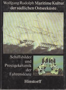 Maritime Kultur der südlichen Ostseeküste. Schiffsbilder u. Prestigekeramik der Fahrensleute. Maritime Kultur der südlichen Ostseeküste. Schiffsbilder u. Prestigekeramik der Fahrensleute.