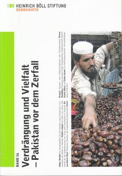 Verdrängung und Vielfalt - Pakistan vor dem Zerfall