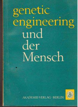 genetic engineering und der Mensch.
