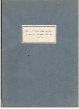 Versteigerungs-Katalog 152: Verschiedener Kunstbesitz. Gemälde Kunstgewerbe Teppiche Versteigerungs-Katalog 152: Verschiedener Kunstbesitz. Gemälde Kunstgewerbe Teppiche