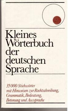 Kleines Wörterbuch der deutschen Sprache Kleines Wörterbuch der deutschen Sprache