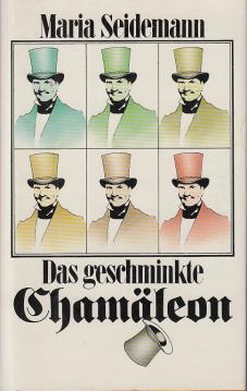 Das geschminkte Chamälion. Ein ironischer Roman aus dem alten Berlin. Mit Illustrationen von Stephan Köhler. Das geschminkte Chamälion. Ein ironischer Roman aus dem alten Berlin. Mit Illustrationen von Stephan Köhler.