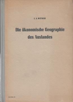 Die ökonomische Geographie des Auslandes. Nach dem Lehrbuch für die 9. Klasse der Oberschule (10-Jahres-Schule) Die ökonomische Geographie des Auslandes. Nach dem Lehrbuch für die 9. Klasse der Oberschule (10-Jahres-Schule)