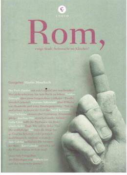 Rom: ewige Stadt, Sehnsucht im Klischee? (Corsofolio)