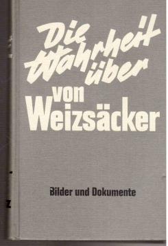Die Wahrheit über von Weizäcker