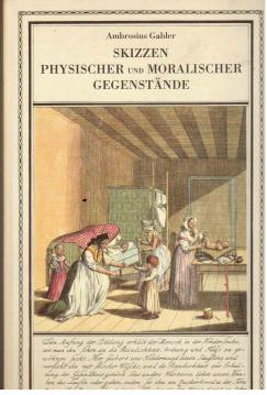 Skizzen physischer und moralischer Gegenstände,Neudruck der um 1795 erschienenen Ausgabe Skizzen physischer und moralischer Gegenstände,Neudruck der um 1795 erschienenen Ausgabe
