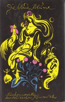 Die blaue Blume. Märchennovellen der deutschen Romantik. Mit Illustrationen von Werner Klemke. Die blaue Blume. Märchennovellen der deutschen Romantik. Mit Illustrationen von Werner Klemke.