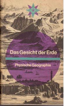 Das Gesicht der Erde. Brockhaus Nachschlagewerk Physische Geographie. Band 2 Das Gesicht der Erde. Brockhaus Nachschlagewerk Physische Geographie. Band 2