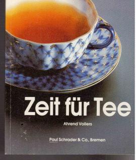 Zeit für Tee : eine Einführung in den Tee