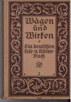 Wägen und Wirken Ein deutsches Lese- und Lebensbuch für den Freistaat Sachsen. Neue Ausgabe II. Teil