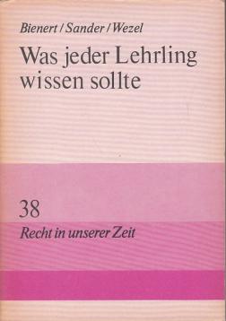 Was jeder Lehrling wissen sollte.