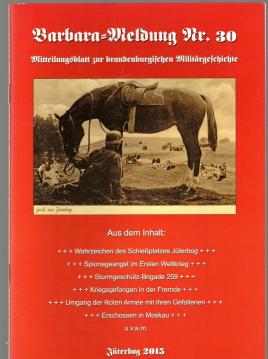 Barbara-Meldung Nr. 30. Mitteilungsblatt zur brandenburgischen Militärgeschichte. Barbara-Meldung Nr. 30. Mitteilungsblatt zur brandenburgischen Militärgeschichte.