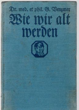 Wie wir alt werden Alt werden und jung bleiben Band 1