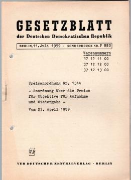 Preisanordnung Nr. 1344 - Anordnung über die Preise für Objektive für Aufnahme und Wiedergabe - Vom 23. April 1959 Preisanordnung Nr. 1344 - Anordnung über die Preise für Objektive für Aufnahme und Wiedergabe - Vom 23. April 1959