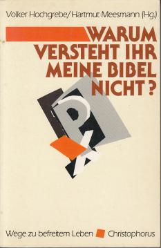 Warum versteht ihr meine Bibel nicht?